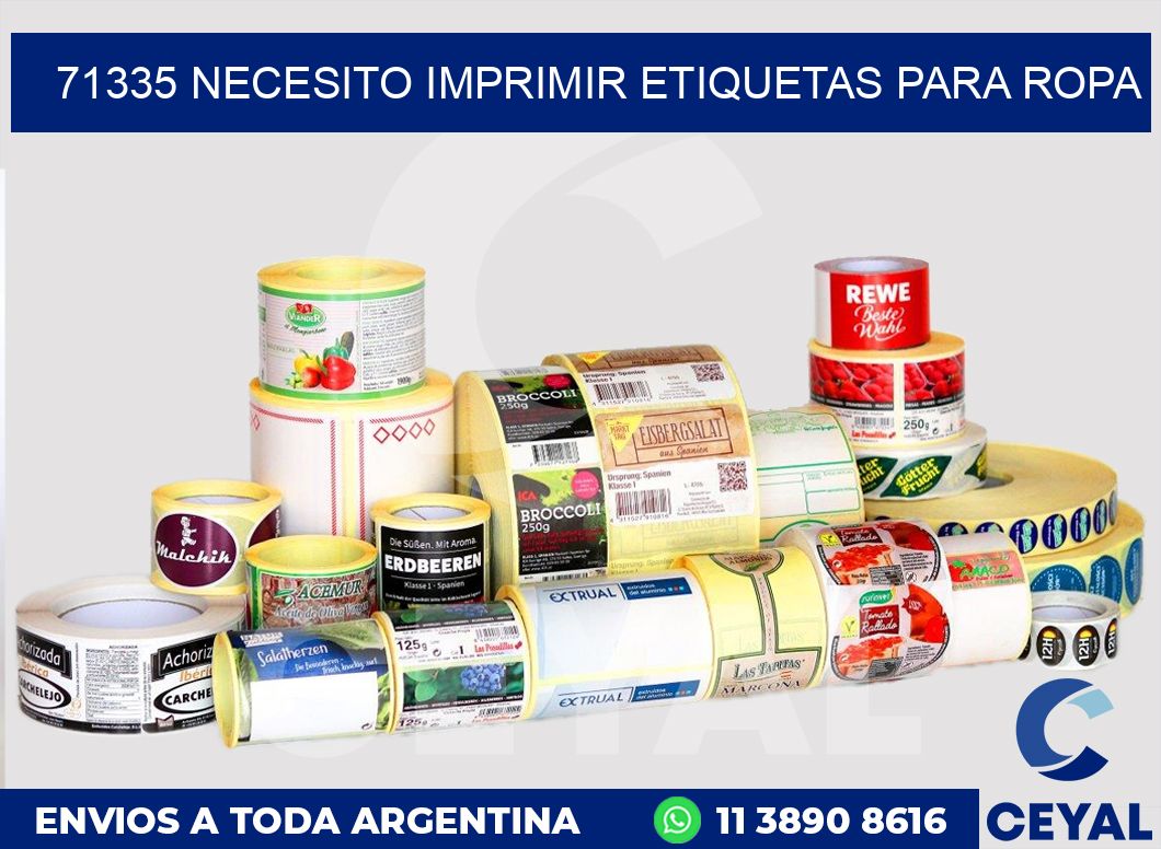 71335 NECESITO IMPRIMIR ETIQUETAS PARA ROPA