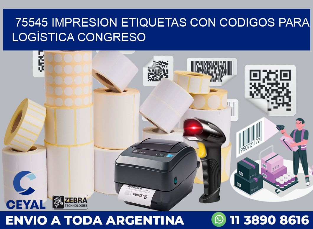 75545 IMPRESION ETIQUETAS CON CODIGOS PARA LOGÍSTICA CONGRESO