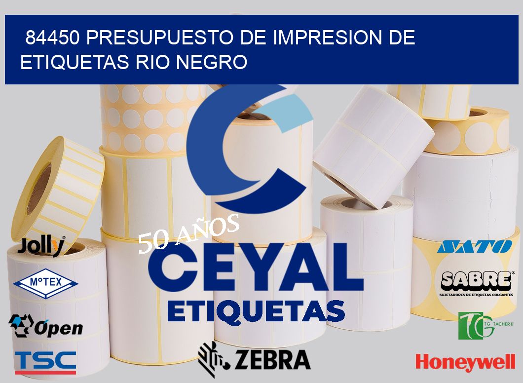 84450 PRESUPUESTO DE IMPRESION DE ETIQUETAS RIO NEGRO