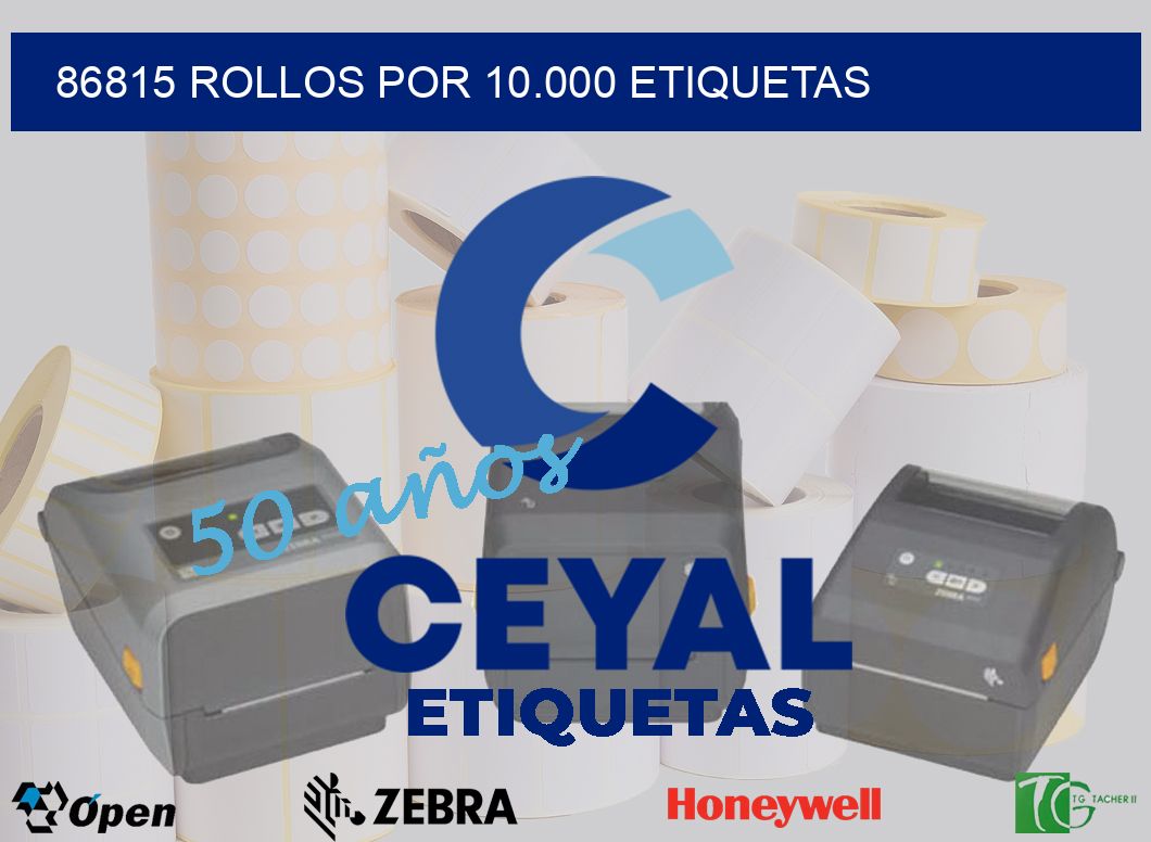 86815 Rollos por 10.000 etiquetas