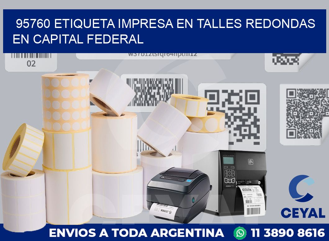 95760 ETIQUETA IMPRESA EN TALLES REDONDAS EN CAPITAL FEDERAL