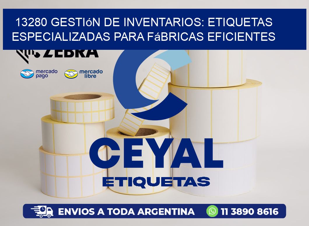 13280 Gestión de Inventarios: Etiquetas Especializadas para Fábricas Eficientes