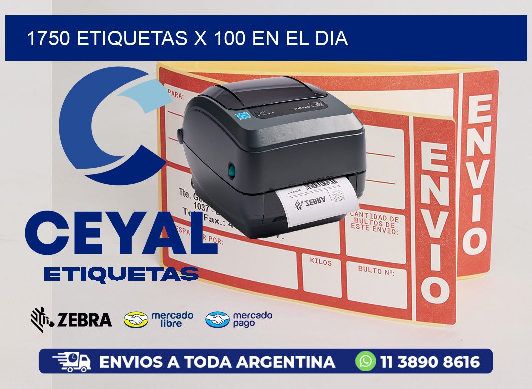 1750 ETIQUETAS X 100 EN EL DIA