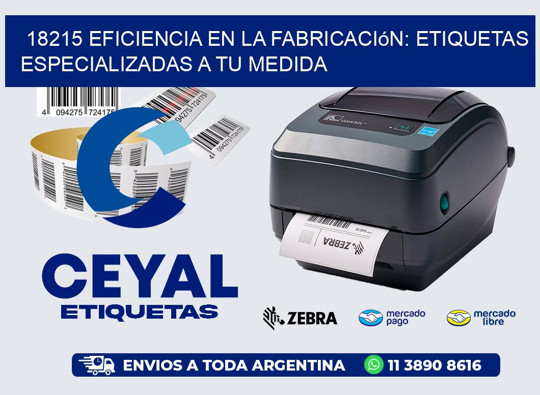 18215 Eficiencia en la Fabricación: Etiquetas Especializadas a tu Medida