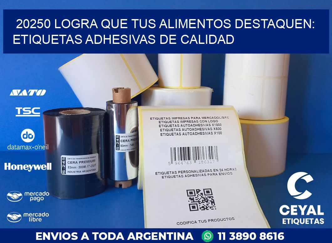20250 LOGRA QUE TUS ALIMENTOS DESTAQUEN: ETIQUETAS ADHESIVAS DE CALIDAD