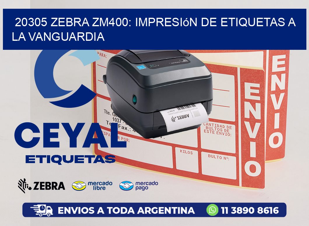 20305 Zebra ZM400: Impresión de Etiquetas a la Vanguardia