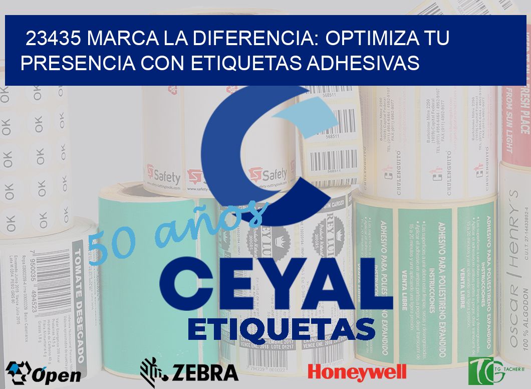 23435 MARCA LA DIFERENCIA: OPTIMIZA TU PRESENCIA CON ETIQUETAS ADHESIVAS