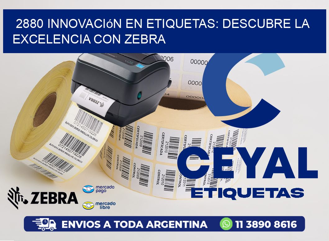 2880 Innovación en Etiquetas: Descubre la Excelencia con Zebra