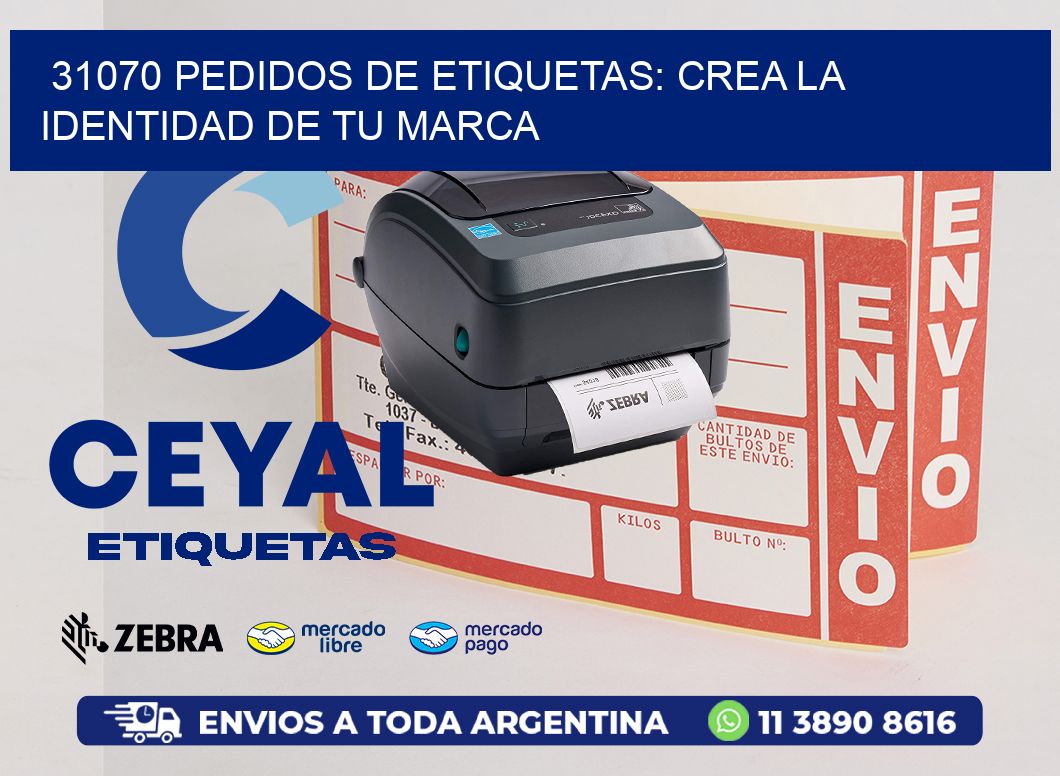 31070 Pedidos de Etiquetas: Crea la Identidad de tu Marca