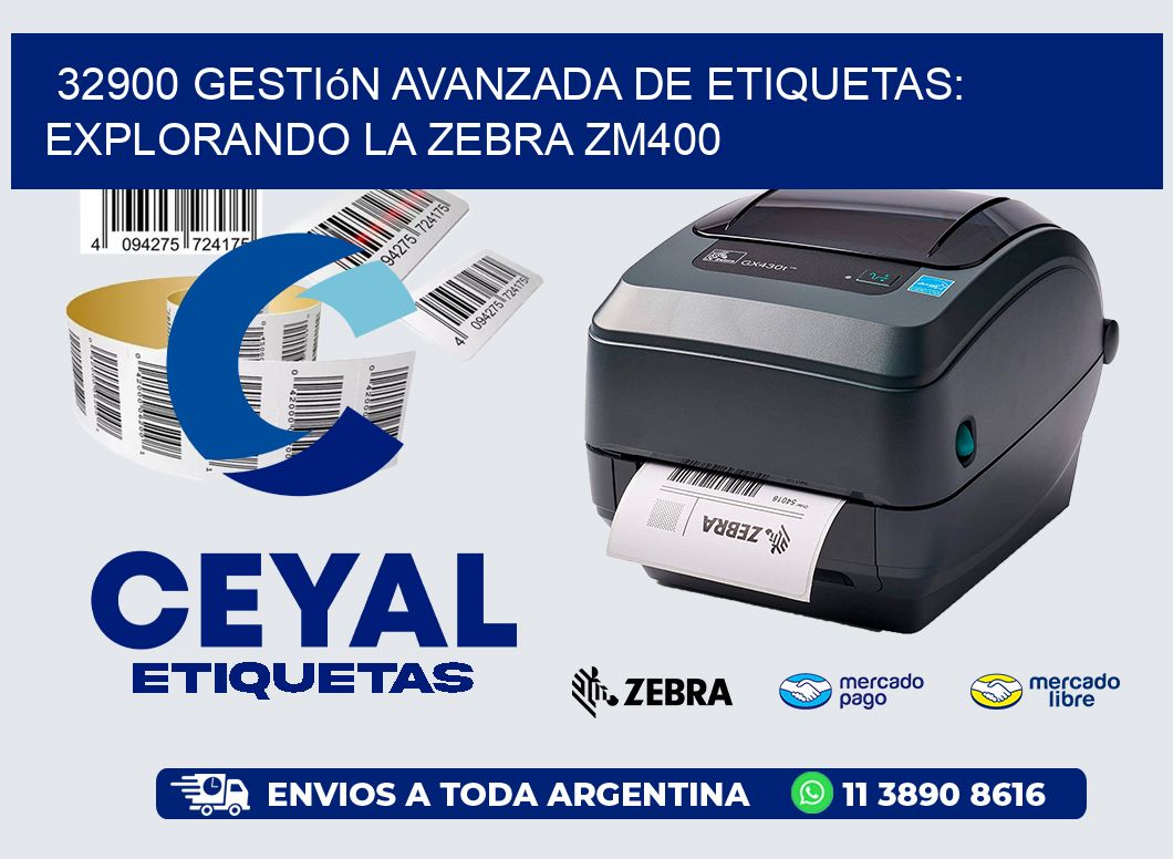 32900 Gestión Avanzada de Etiquetas: Explorando la Zebra ZM400