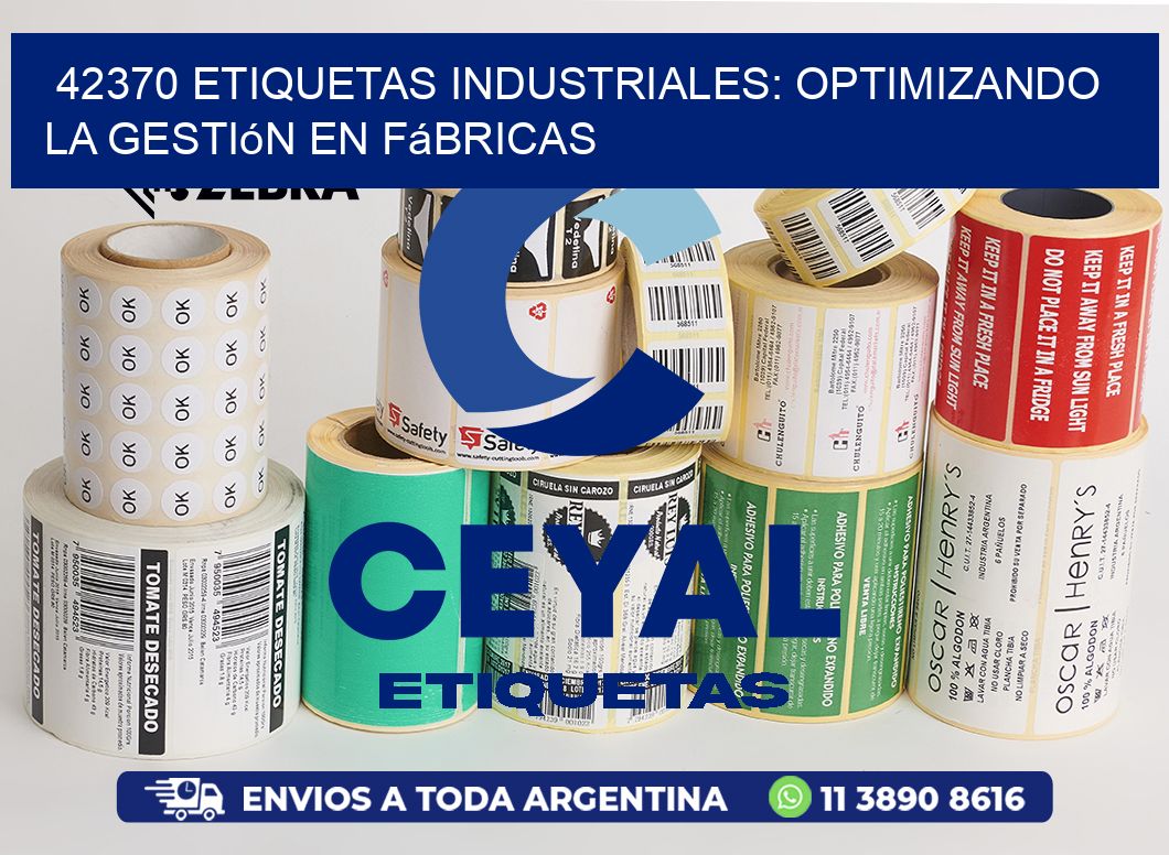 42370 Etiquetas Industriales: Optimizando la Gestión en Fábricas
