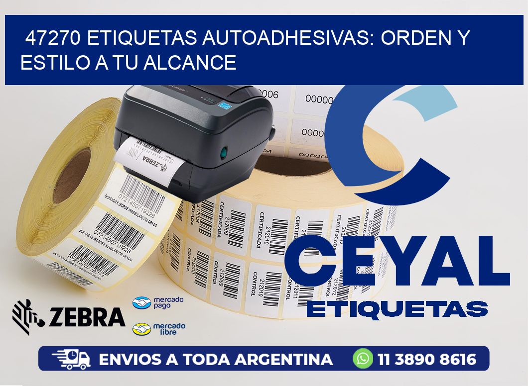 47270 Etiquetas Autoadhesivas: Orden y Estilo a tu Alcance
