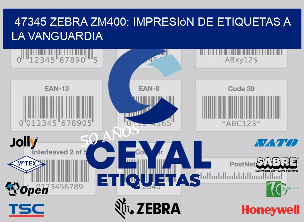 47345 Zebra ZM400: Impresión de Etiquetas a la Vanguardia
