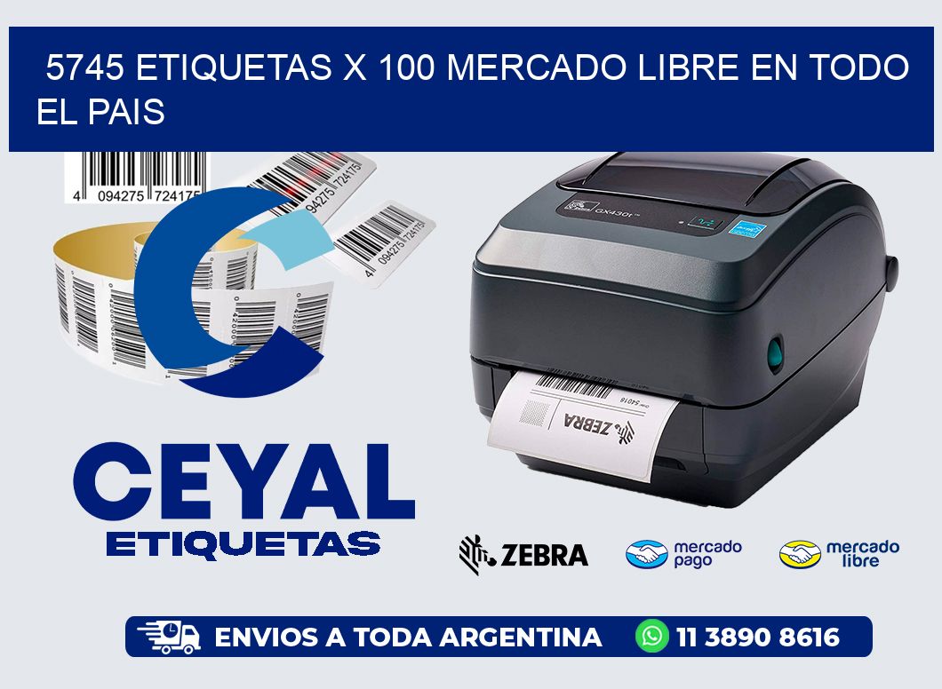 5745 ETIQUETAS X 100 MERCADO LIBRE EN TODO EL PAIS