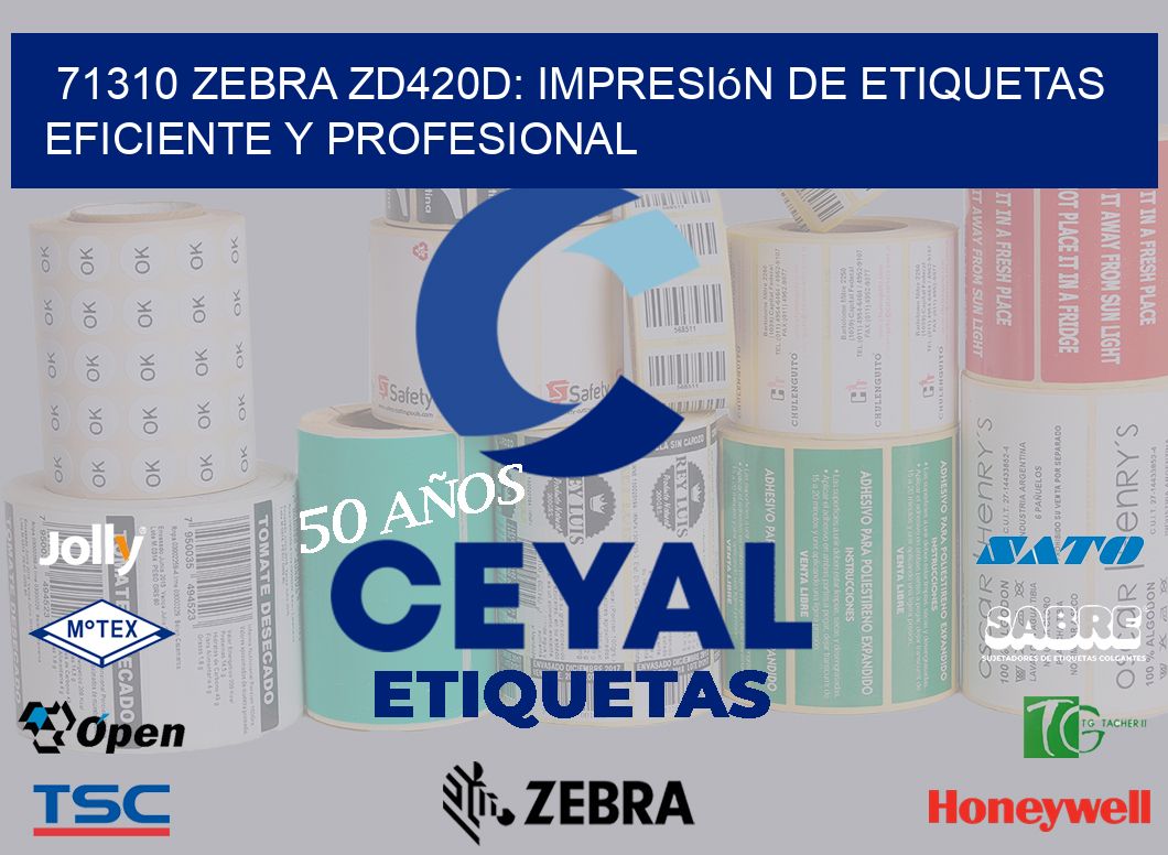 71310 Zebra ZD420D: Impresión de Etiquetas Eficiente y Profesional
