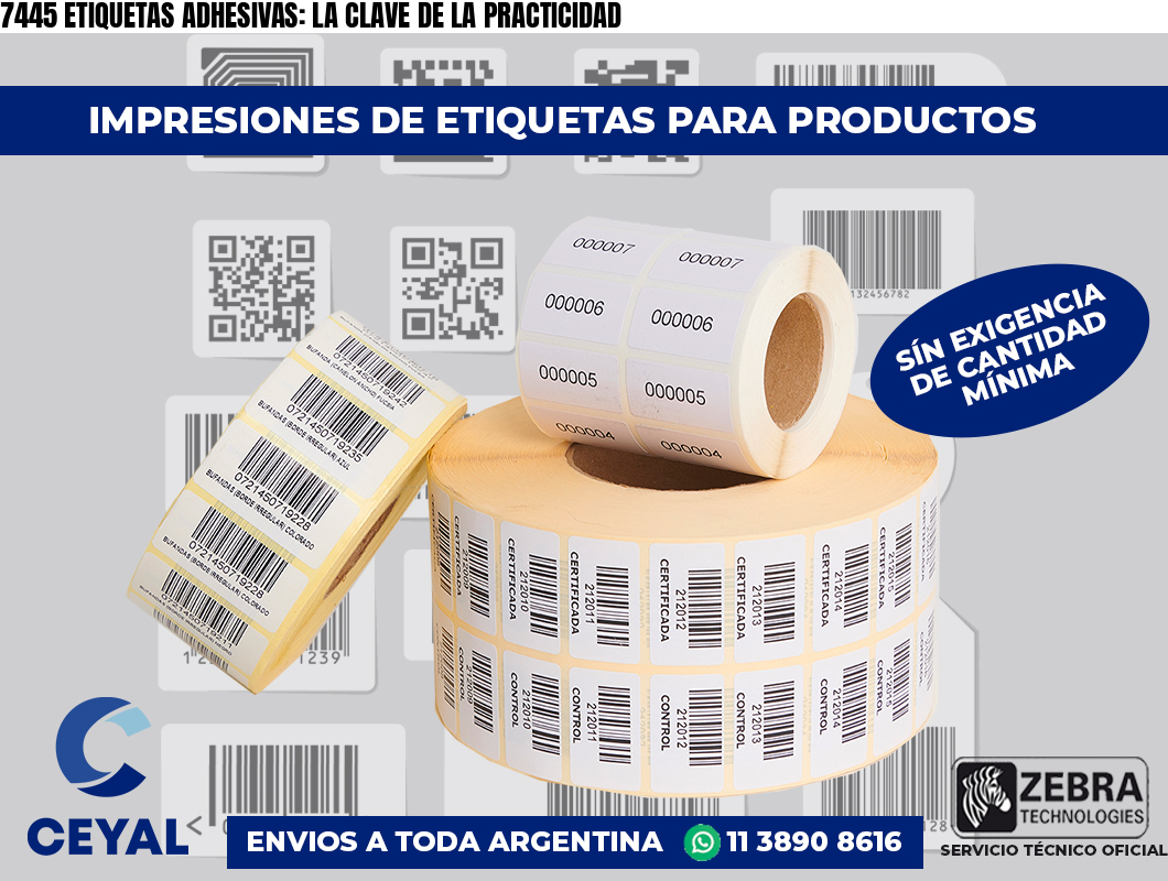 7445 ETIQUETAS ADHESIVAS: LA CLAVE DE LA PRACTICIDAD
