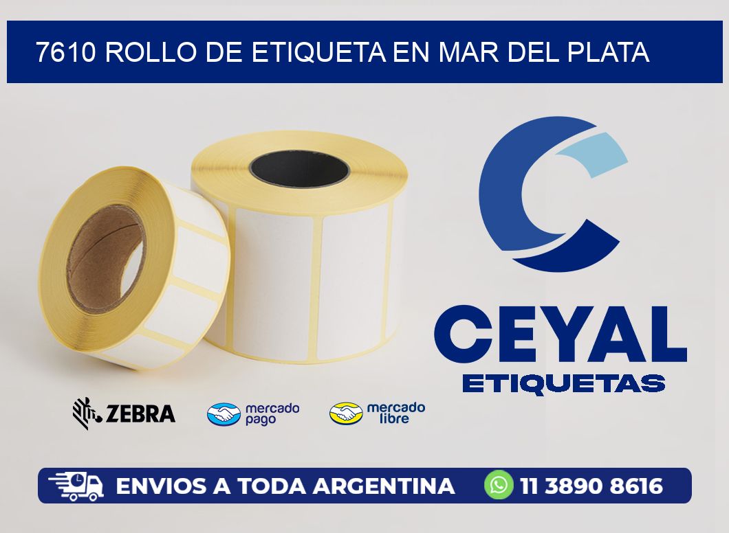 7610 ROLLO DE ETIQUETA EN MAR DEL PLATA