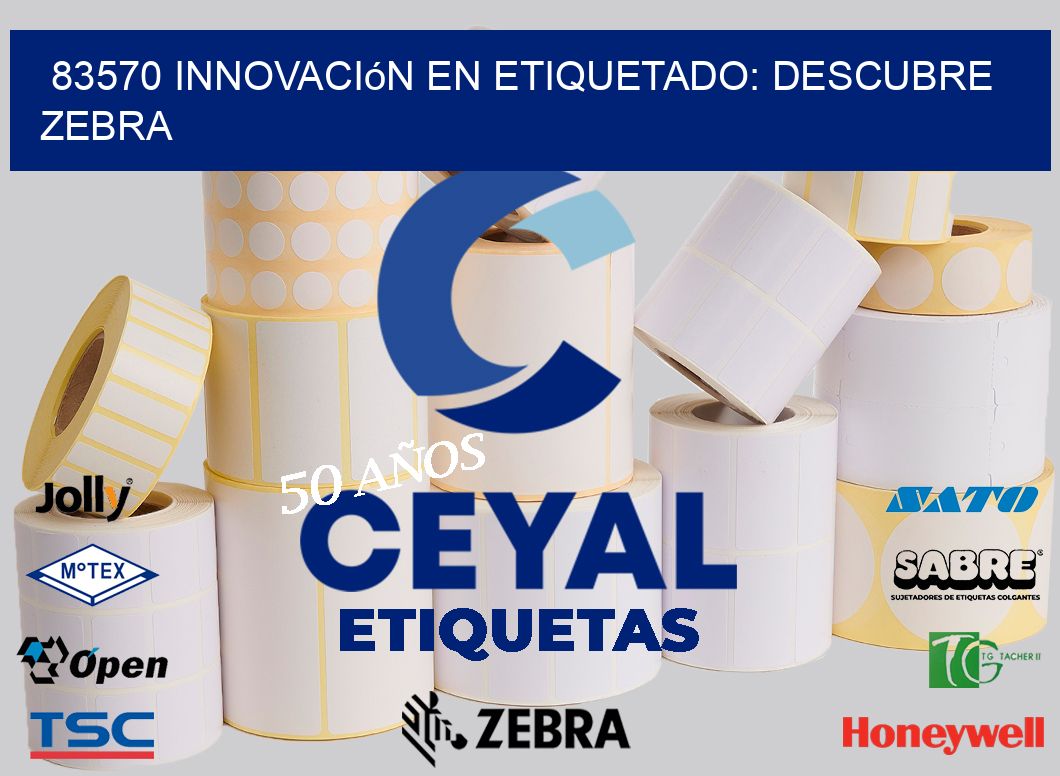 83570 Innovación en Etiquetado: Descubre Zebra
