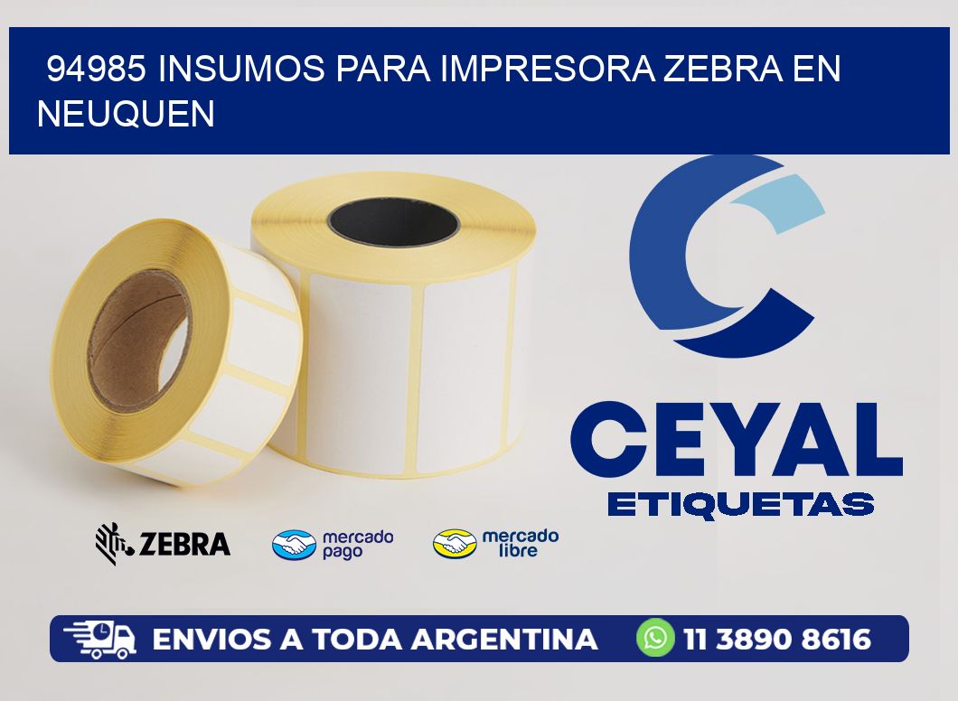 94985 INSUMOS PARA IMPRESORA ZEBRA EN NEUQUEN