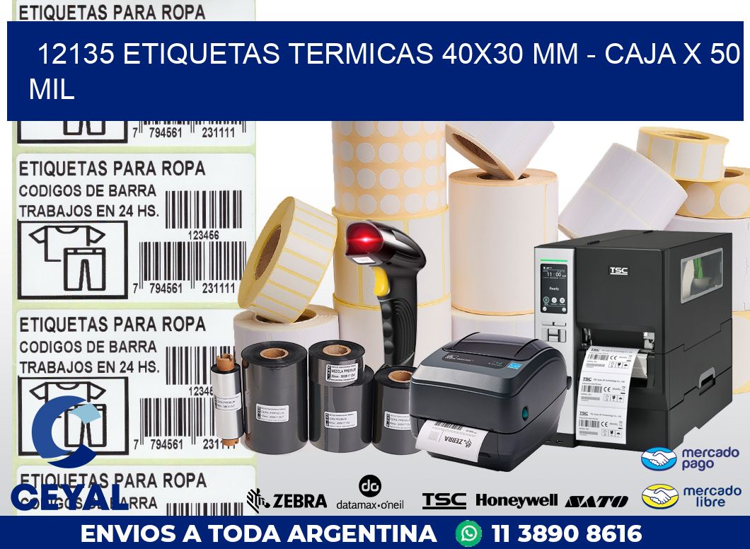 12135 ETIQUETAS TERMICAS 40X30 MM - CAJA X 50 MIL
