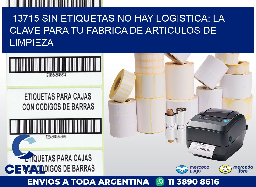 13715 SIN ETIQUETAS NO HAY LOGISTICA: LA CLAVE PARA TU FABRICA DE ARTICULOS DE LIMPIEZA