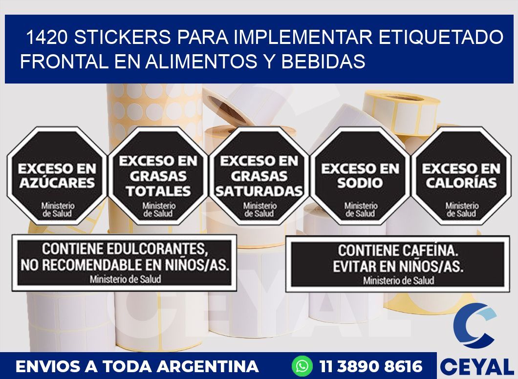 1420 STICKERS PARA IMPLEMENTAR ETIQUETADO FRONTAL EN ALIMENTOS Y BEBIDAS