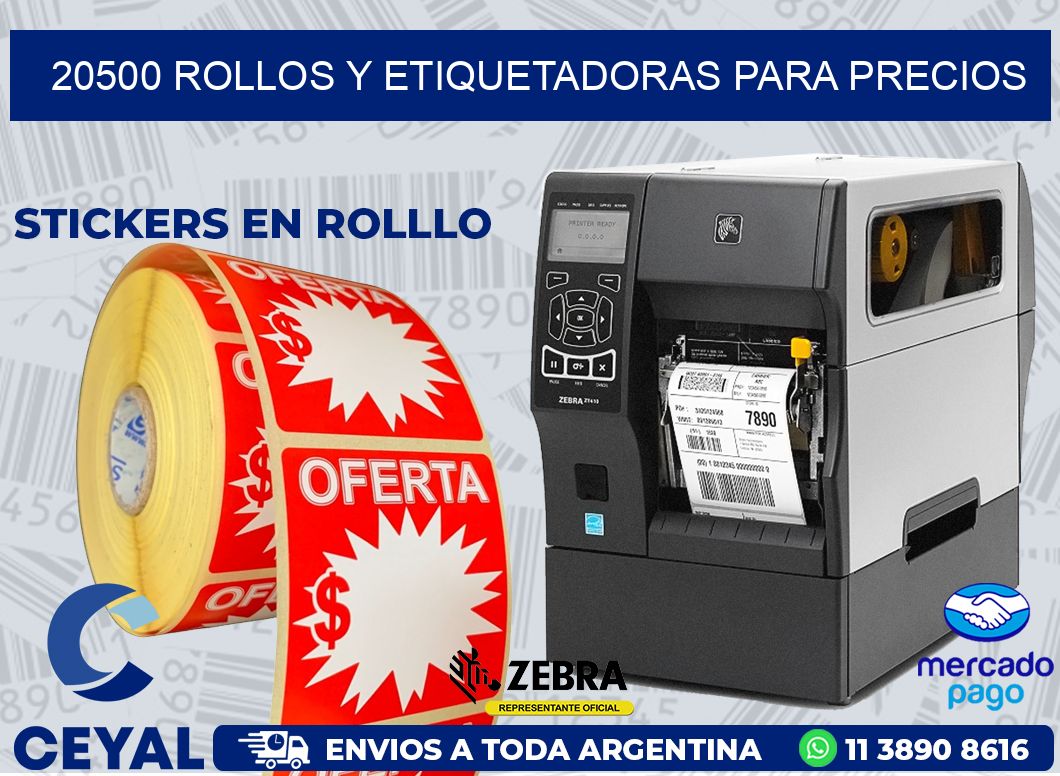 20500 ROLLOS Y ETIQUETADORAS PARA PRECIOS