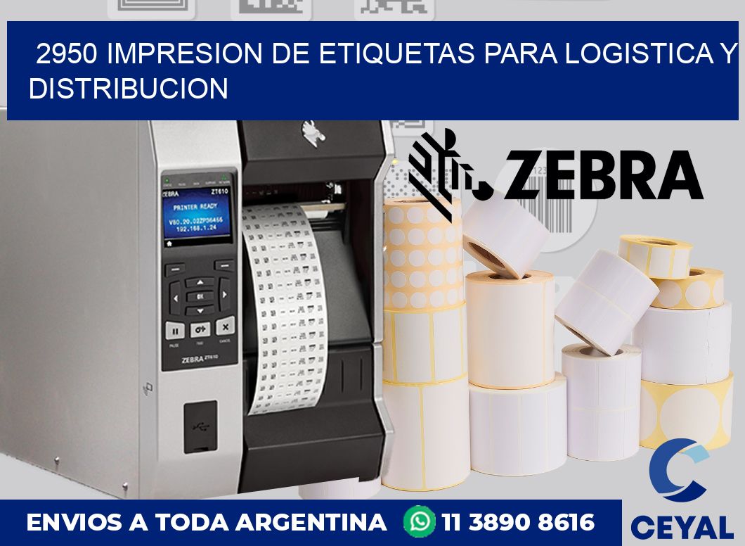 2950 IMPRESION DE ETIQUETAS PARA LOGISTICA Y DISTRIBUCION