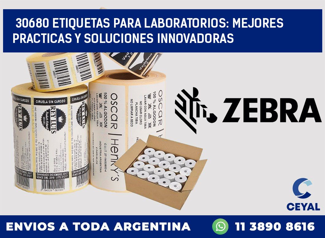 30680 ETIQUETAS PARA LABORATORIOS: MEJORES PRACTICAS Y SOLUCIONES INNOVADORAS