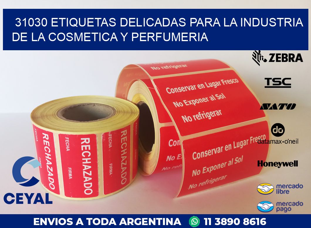 31030 ETIQUETAS DELICADAS PARA LA INDUSTRIA DE LA COSMETICA Y PERFUMERIA