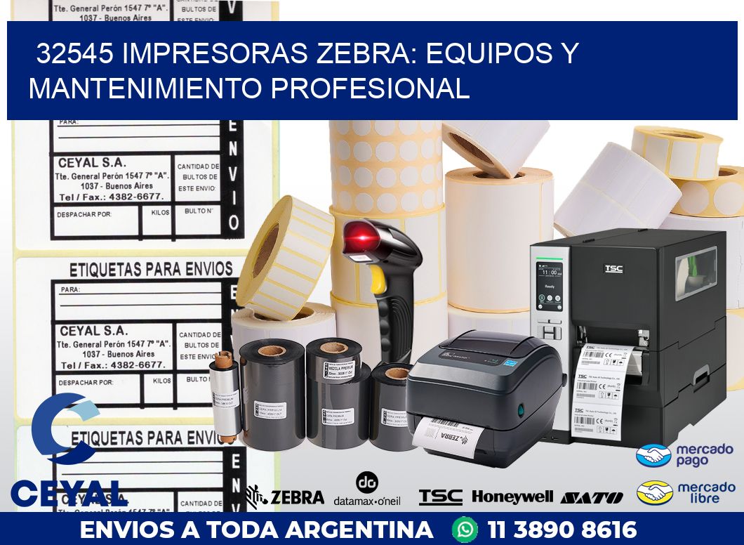 32545 IMPRESORAS ZEBRA: EQUIPOS Y MANTENIMIENTO PROFESIONAL