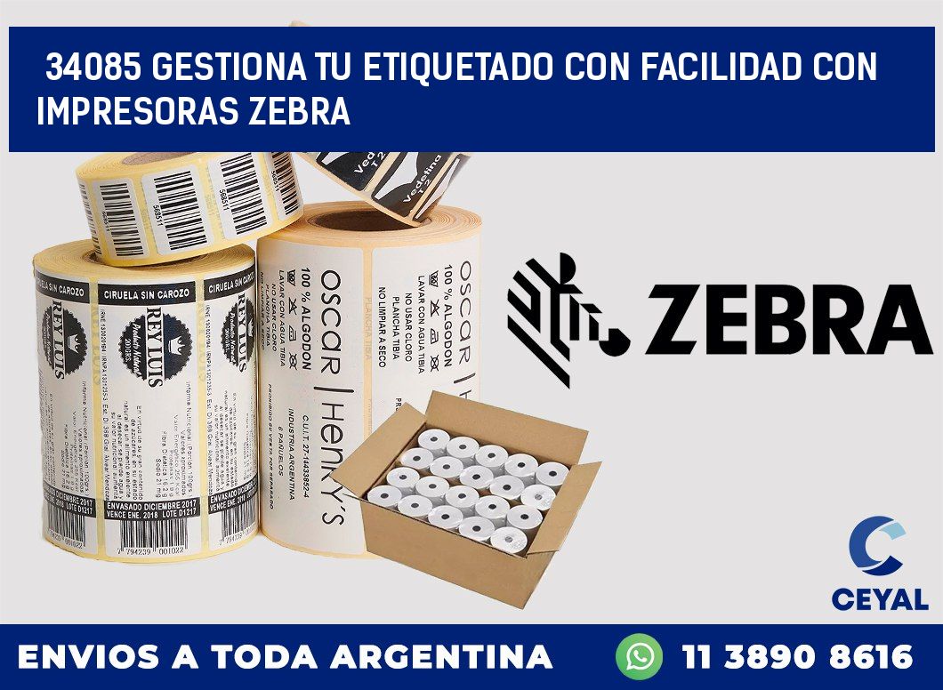 34085 GESTIONA TU ETIQUETADO CON FACILIDAD CON IMPRESORAS ZEBRA