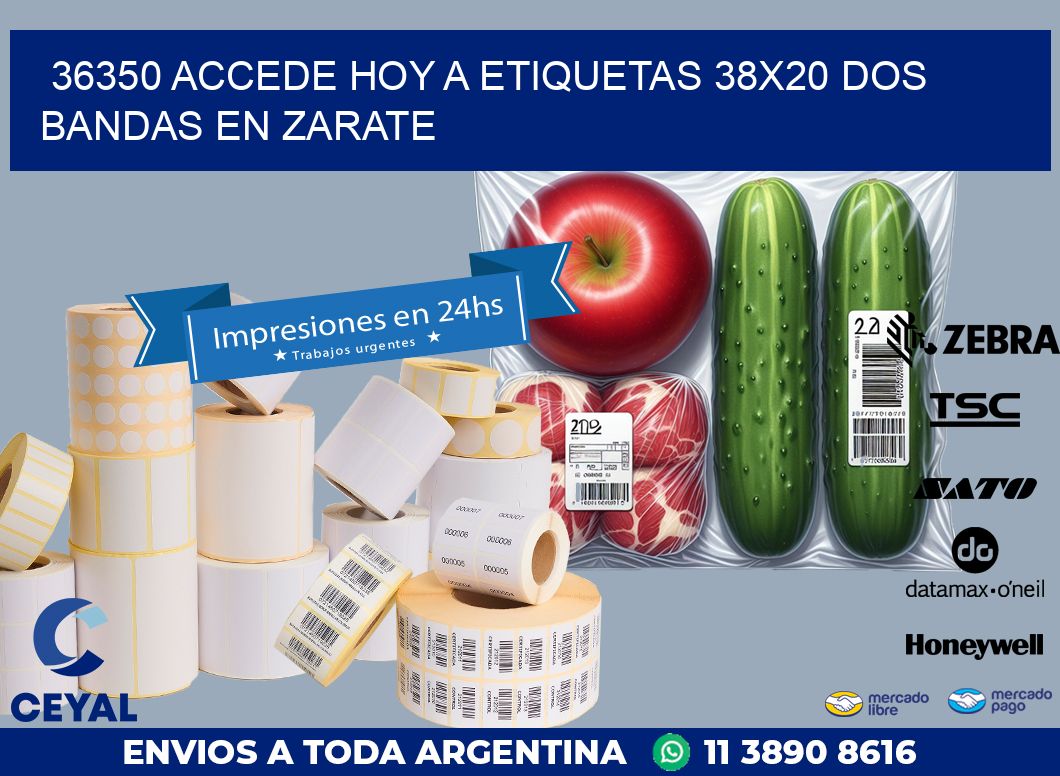 36350 ACCEDE HOY A ETIQUETAS 38X20 DOS BANDAS EN ZARATE