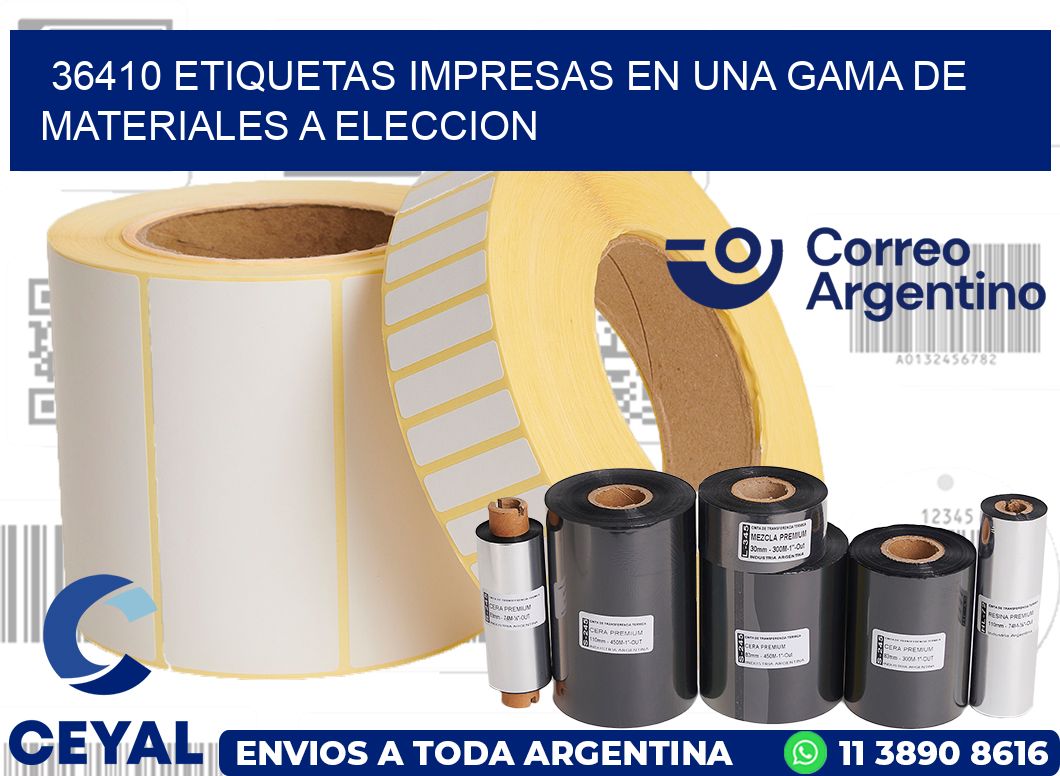 36410 ETIQUETAS IMPRESAS EN UNA GAMA DE MATERIALES A ELECCION