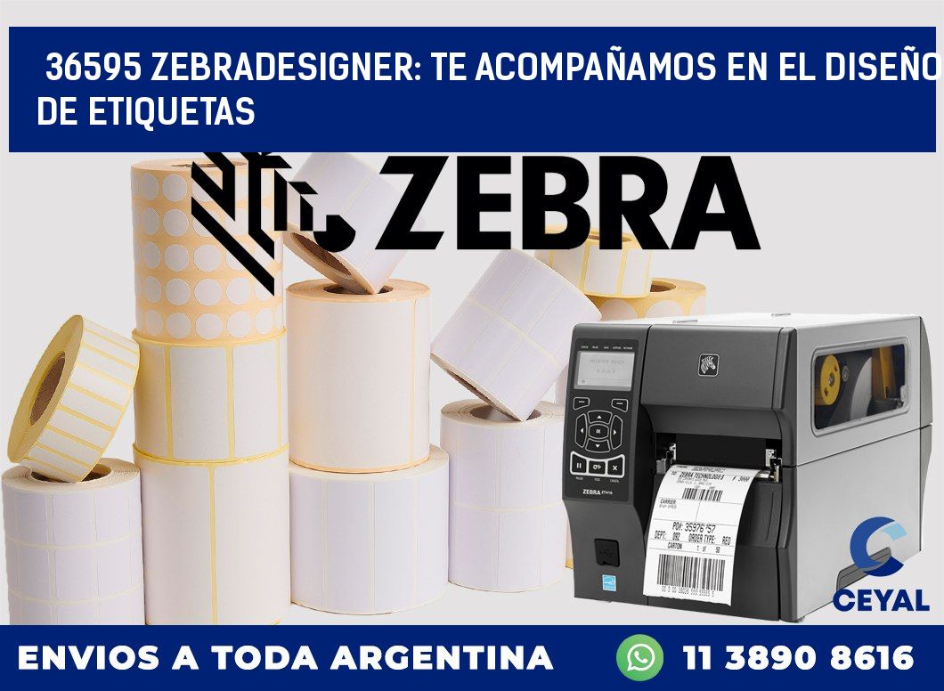 36595 ZEBRADESIGNER: TE ACOMPAÑAMOS EN EL DISEÑO DE ETIQUETAS