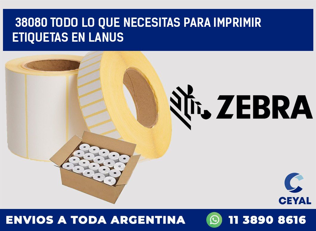 38080 TODO LO QUE NECESITAS PARA IMPRIMIR ETIQUETAS EN LANUS