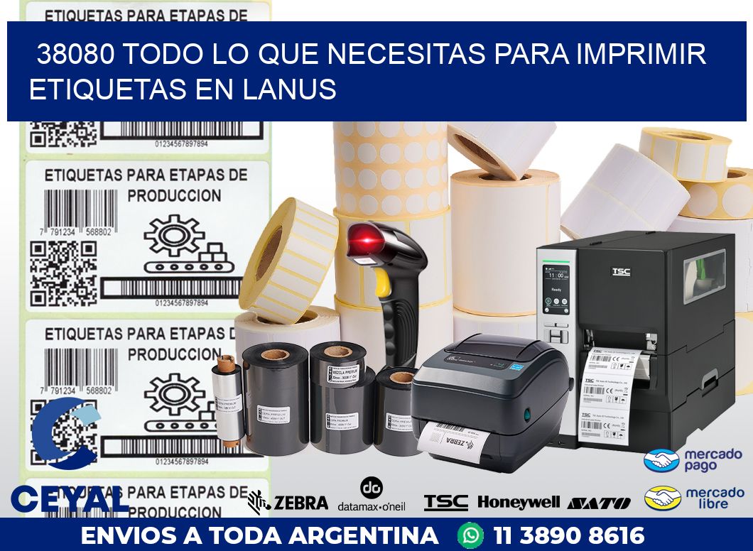 38080 TODO LO QUE NECESITAS PARA IMPRIMIR ETIQUETAS EN LANUS