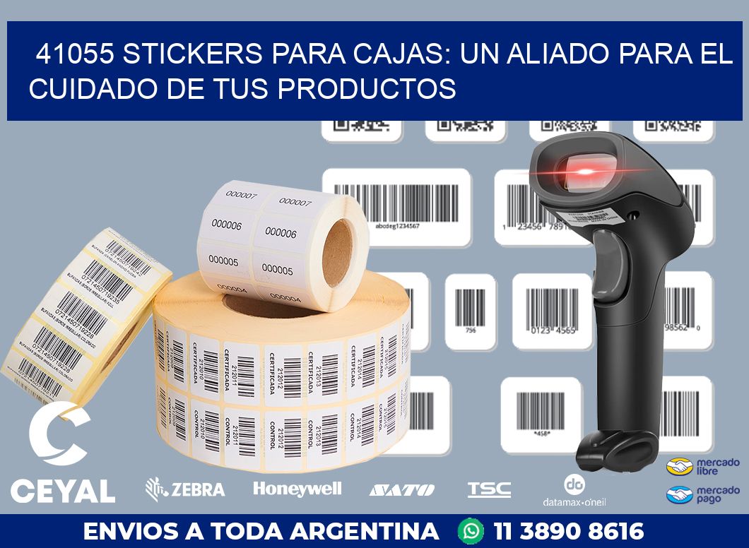 41055 STICKERS PARA CAJAS: UN ALIADO PARA EL CUIDADO DE TUS PRODUCTOS