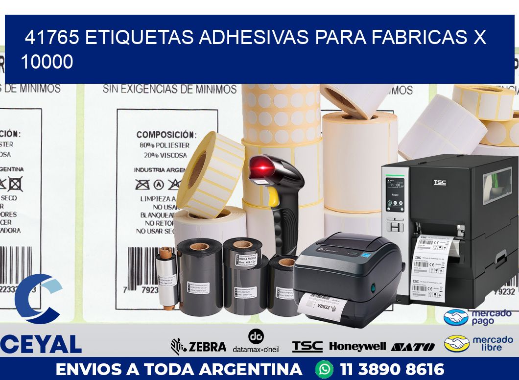 41765 ETIQUETAS ADHESIVAS PARA FABRICAS X 10000