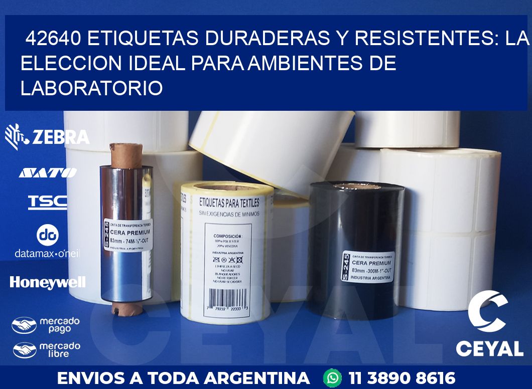 42640 ETIQUETAS DURADERAS Y RESISTENTES: LA ELECCION IDEAL PARA AMBIENTES DE LABORATORIO