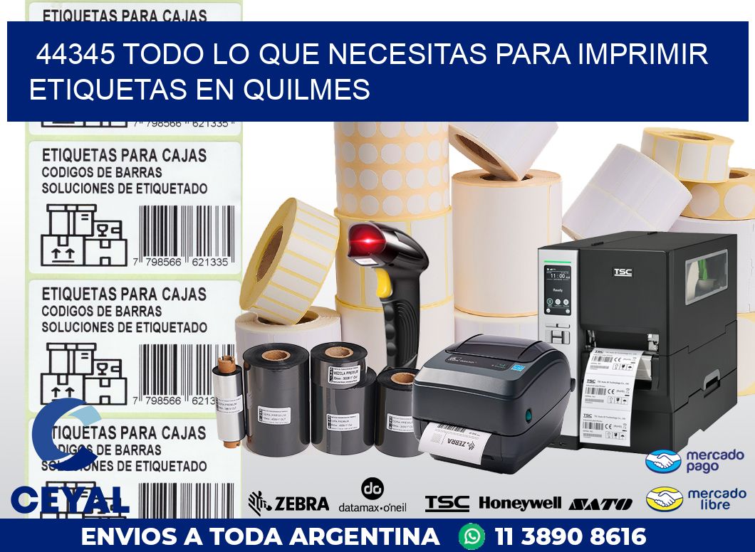 44345 TODO LO QUE NECESITAS PARA IMPRIMIR ETIQUETAS EN QUILMES