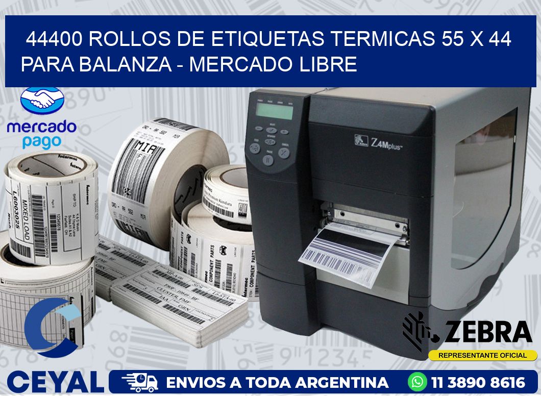 44400 ROLLOS DE ETIQUETAS TERMICAS 55 X 44 PARA BALANZA - MERCADO LIBRE