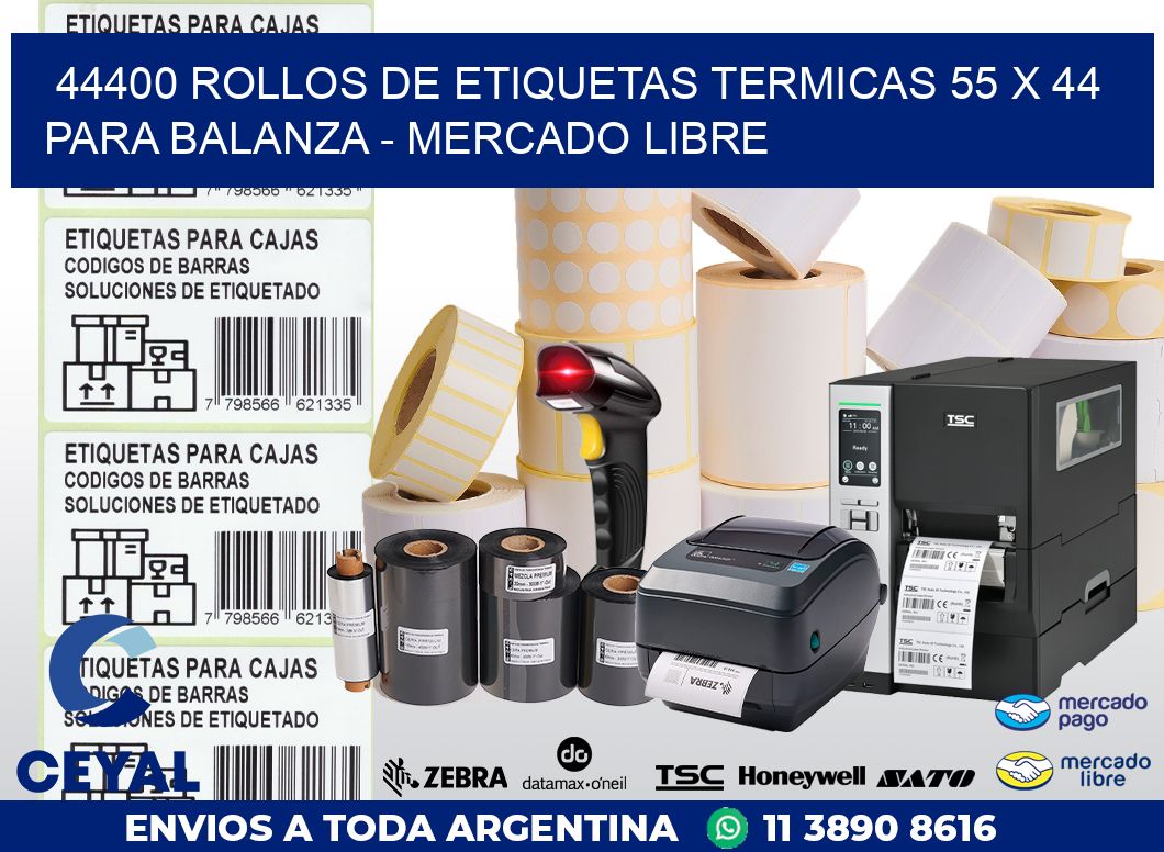 44400 ROLLOS DE ETIQUETAS TERMICAS 55 X 44 PARA BALANZA – MERCADO LIBRE