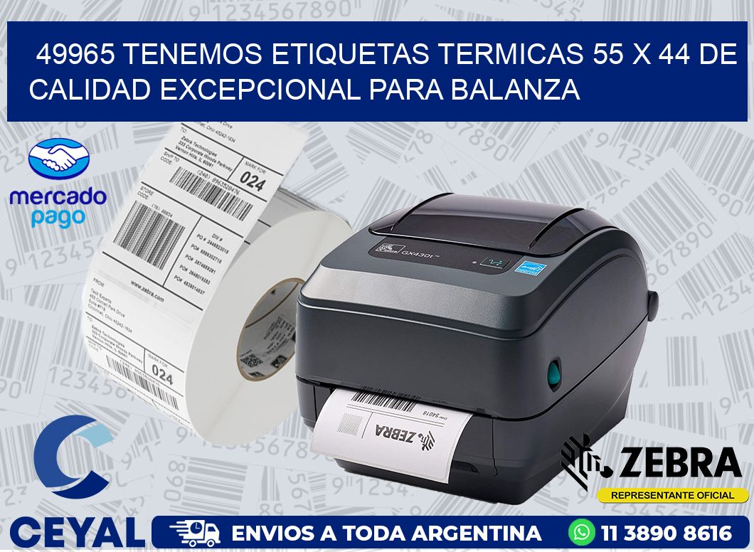 49965 TENEMOS ETIQUETAS TERMICAS 55 X 44 DE CALIDAD EXCEPCIONAL PARA BALANZA