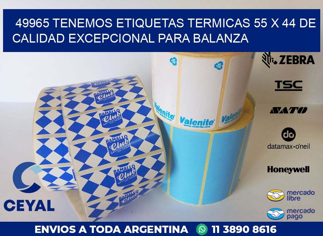49965 TENEMOS ETIQUETAS TERMICAS 55 X 44 DE CALIDAD EXCEPCIONAL PARA BALANZA