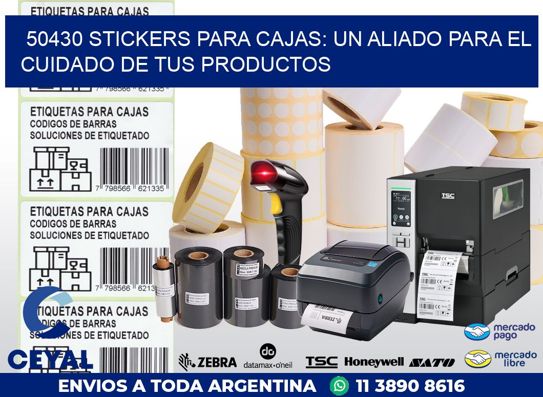 50430 STICKERS PARA CAJAS: UN ALIADO PARA EL CUIDADO DE TUS PRODUCTOS