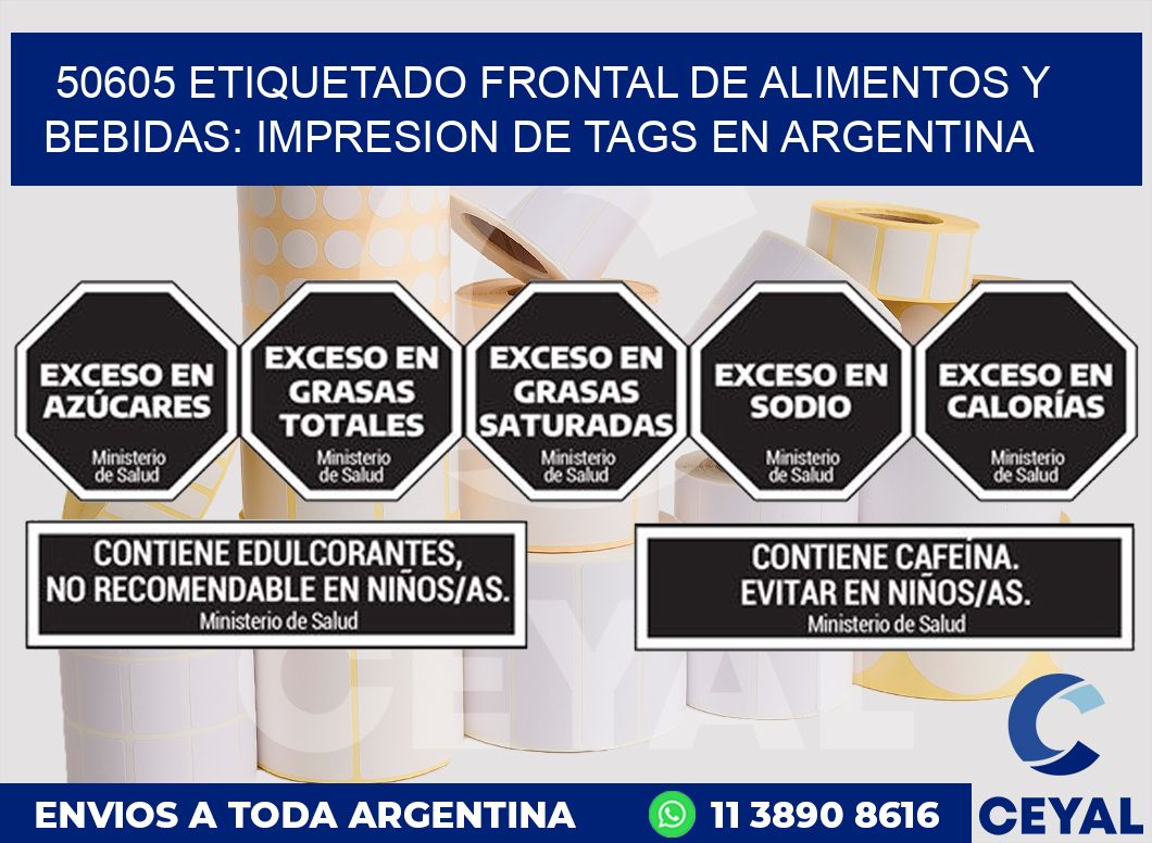50605 ETIQUETADO FRONTAL DE ALIMENTOS Y BEBIDAS: IMPRESION DE TAGS EN ARGENTINA