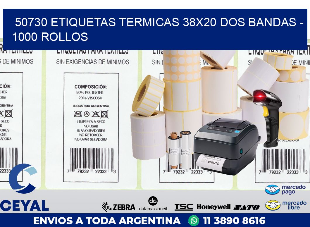 50730 ETIQUETAS TERMICAS 38X20 DOS BANDAS - 1000 ROLLOS