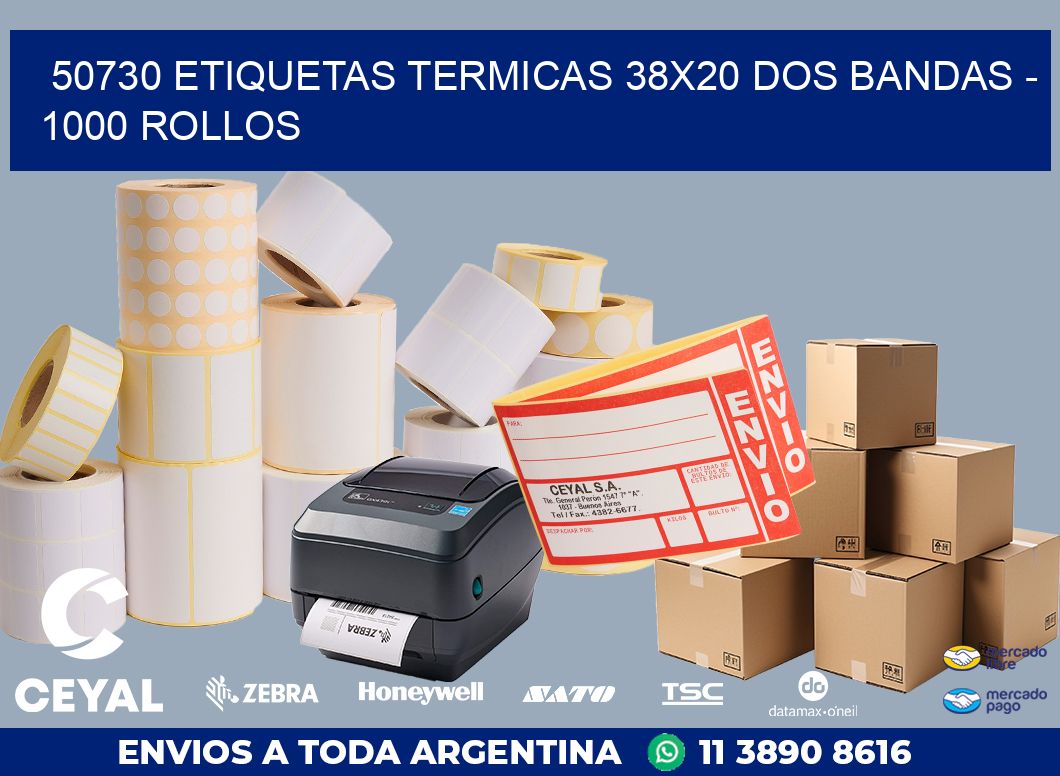50730 ETIQUETAS TERMICAS 38X20 DOS BANDAS - 1000 ROLLOS