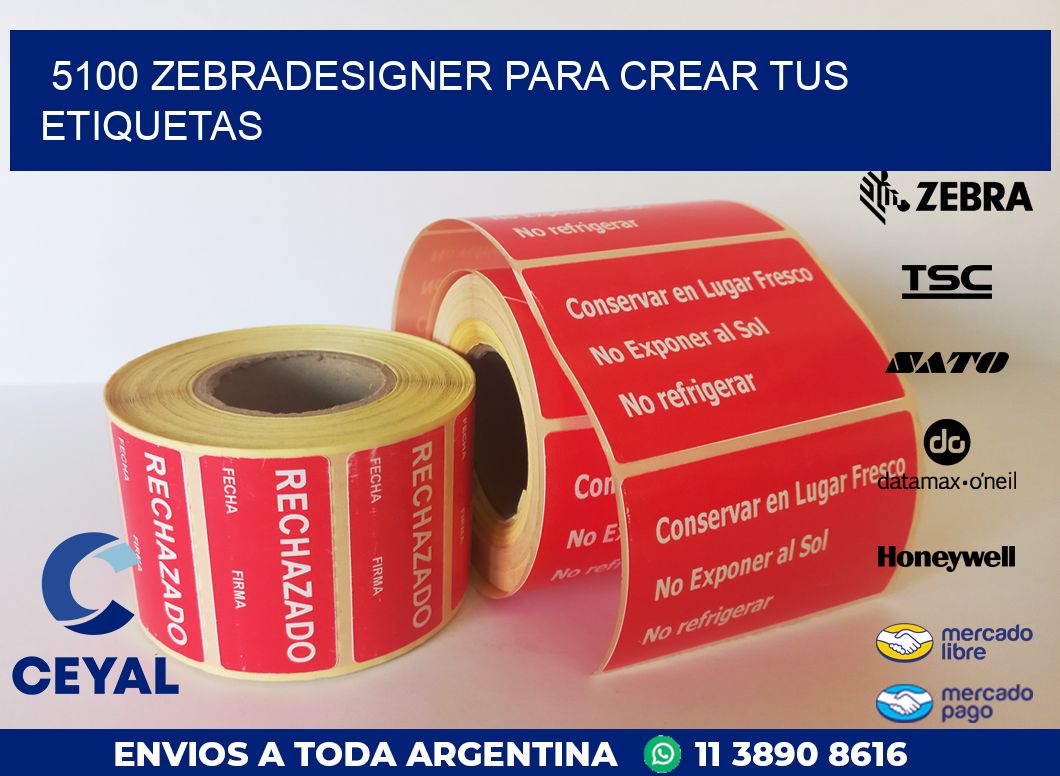 5100 ZEBRADESIGNER PARA CREAR TUS ETIQUETAS